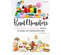 Knotmonsters auf Deutsch: Süßigkeiten und Leckereien Edition 50 amigurumi Häkelanleitungen