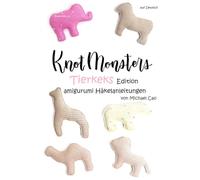 Knotmonsters auf Deutsch: Tierkeks Edition amigurumi Häkelanleitungen (auf Deutsch)