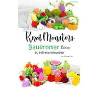 Knotmonsters Bauernmar Edition: 50 amigurumi Häkelanleitungen (auf Deutsch)