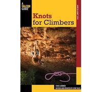 Knots for Climbers (How To Climb Series)