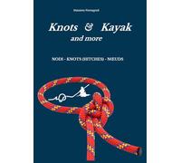 Knots & Kayak and more: an in-depth analysis of knots for kayaking