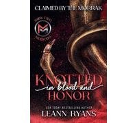 Knotted in Blood and Honor: 2 (Claimed by the Morrak)