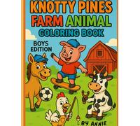 Knotty Pines: Farm Animal Coloring Book: Boys Edition