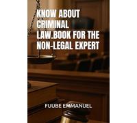 KNOW ABOUT CRIMINAL LAW.BOOK FOR THE NON-LEGAL EXPERT