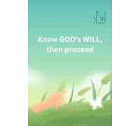 Know GOD's WILL, then proceed