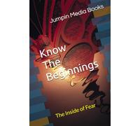 Know the Beginnings: The Inside of Fear (Halloween related poem books)
