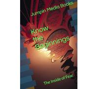 Know the Beginnings: The Inside of Fear (Halloween related poem books)