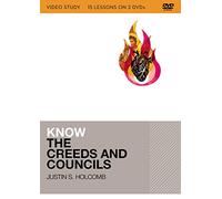 Know the Creeds and Councils Video Study: 15 Lessons on 3 DVDs