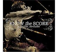 Know the Score - All Guts, No Glory