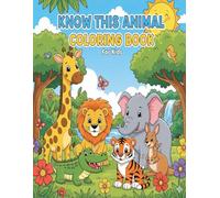 Know This Animal Coloring Book: A Wild Adventure in Coloring and Learning: Explore the Animal Kingdom with Fun & Educational Pages for All Ages