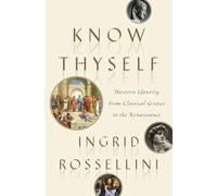 Know Thyself: Western Identity from Classical Greece to the Renaissance