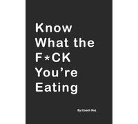 Know What the F*CK You're Eating
