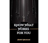 Know What Works for You: Stop Following the Crowd and Start Living Your True Potential (Self help and personal development)