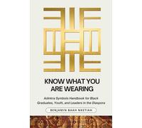 Know what you are wearing: Adinkra symbols handbook