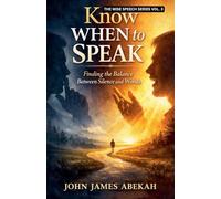 Know When to Speak: 3 (The Wise Speech)