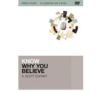Know Why You Believe Video Study: 12 Lessons on 2 DVDs