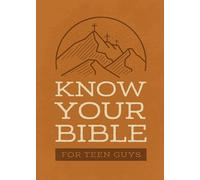 Know Your Bible for Teen Guys