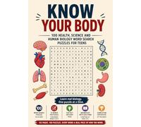 Know Your Body: 100 Health, Science and Human Biology Word Search Puzzles for Teens