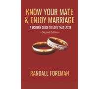 Know Your Mate & Enjoy Marriage: A Modern Guide To Love That Lasts