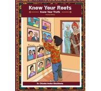 Know Your Roots, Know Your Truth: Family Edition