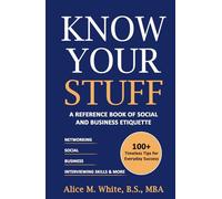 Know Your Stuff: "A Reference Book of Social and Business Etiquette"