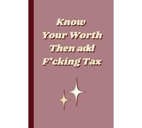 Know Your Worth Then Add Tax: Motivational Notebook: Sassy Retro Groovy Journal, Self Love & Confidence Diary, 120 Lined Pages, 6x9 inch, Matte Finish