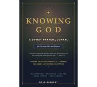 Knowing God: A 30-Day Prayer Journal