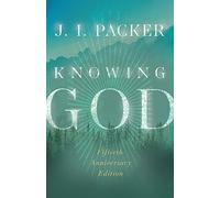 Knowing God (IVP Signature Collection)