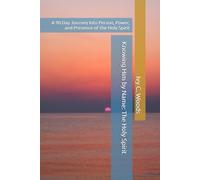 Knowing Him by Name: The Holy Spirit: A 90 Day Journey Into Person, Power, and Presence of the Holy Spirit (THE KNOWING HIM BY NAME TRILOGY: A Three-Part Journey Into the Heart of God)