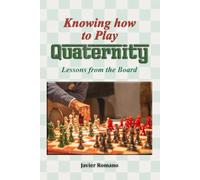 Knowing how to Play Quaternity: Lessons from the Board