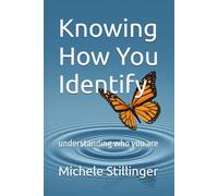 Knowing How You Identify: understanding who you are