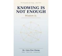Knowing Is Not Enough. Wisdom Is.