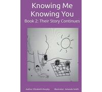 Knowing Me Knowing You: Book 2: Their Story Continues