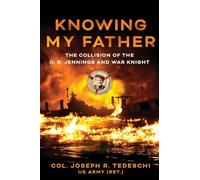 Knowing My Father: The Collision of the O. B. Jennings and War Knight