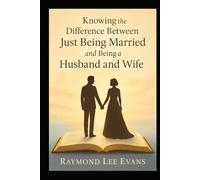 Knowing the Difference Between Just Being Married and Being a Husband and Wife