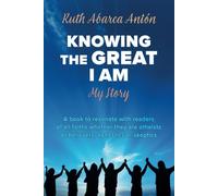 Knowing the Great I Am: My Story