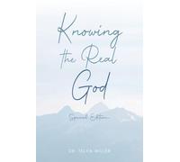 Knowing the Real God: Special Edition