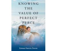 Knowing the Value of Perfect Peace