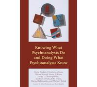 Knowing What Psychoanalysts Do and Doing What Psychoanalysts Know