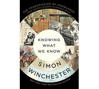 Knowing What We Know: The Transmission of Knowledge: From Ancient Wisdom to Modern Magic