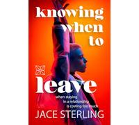 Knowing When to Leave: When Staying in a Relationship Is Costing Too Much (Dare To)