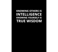 Knowing Yourself Is True Wisdom - Inspirational Notebook: Motivational Journal on Self-Reflection and Inner Growth