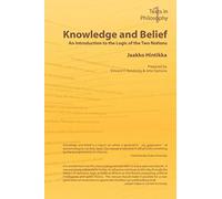 Knowledge and Belief - An Introduction to the Logic of the Two Notions (Texts in Philosophy S.)