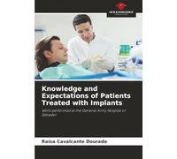 Knowledge and Expectations of Patients Treated with Implants: Work performed at the General Army Hospital of Salvador