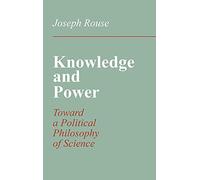 Knowledge and Power: Toward a Political Philosophy of Science