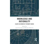 Knowledge and Rationality: Essays in Honor of Stewart Cohen (Routledge Studies in Epistemology)