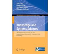 Knowledge and Systems Sciences: 24th International Symposium, KSS 2025, Kitakyushu, Japan, November 28 - December 1, 2025, Proceedings: 2731 (Communications in Computer and Information Science)