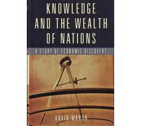 Knowledge and the Wealth of Nations: A Story of Economic Discovery