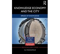 [Knowledge Economy and the City: Spaces of knowledge] [By: Madanipour, Ali] [July, 2013]