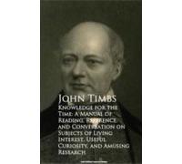 Knowledge For The Time: A Manual Of Reading Reference And Conversation